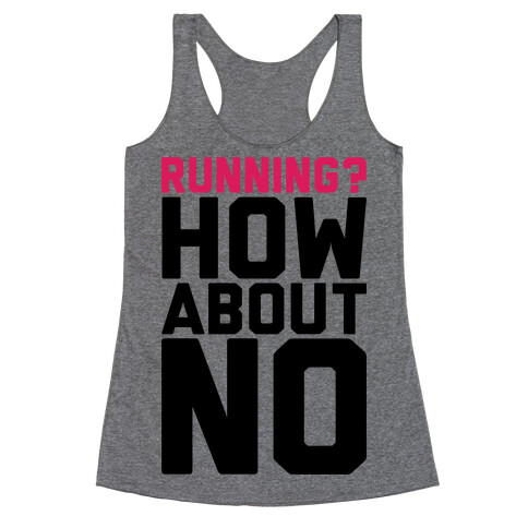 Running? How About No Racerback Tank Top