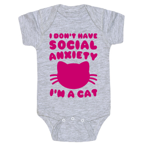 I Don't Have Social Anxiety I'm A Cat Baby One-Piece