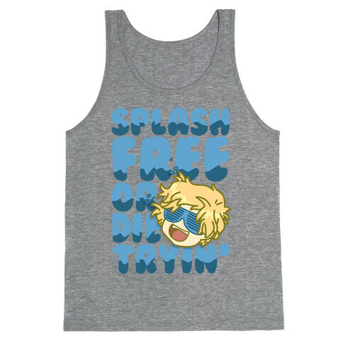 Splash Free Or Die Trying Parody Tank Top