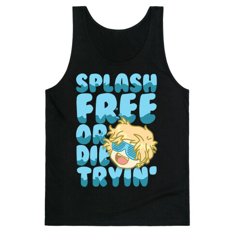 Splash Free Or Die Trying Parody Tank Top