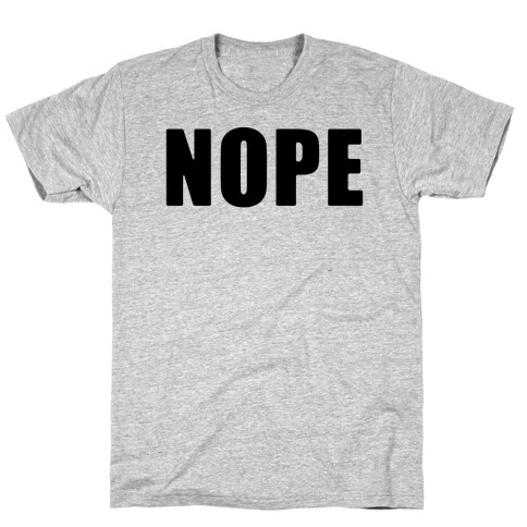 Nope T-Shirt