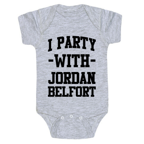 I Party with Jordan Belfort Baby One-Piece