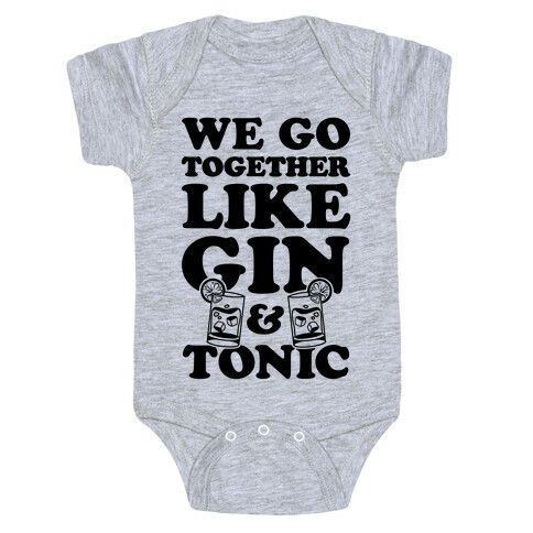 We Go Together Like Gin & Tonic Baby One-Piece