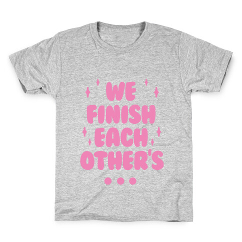 We Finish Each Other's... (one of two) Kids T-Shirt