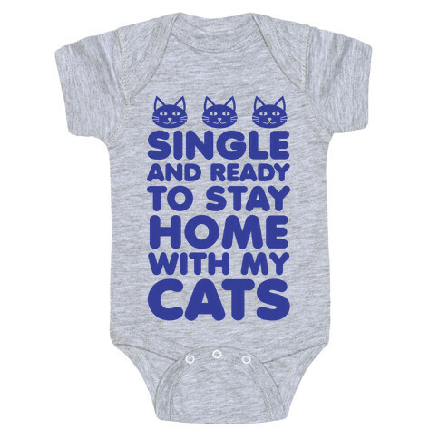 Single and Ready to Stay Home with my Cats (blue) Baby One-Piece