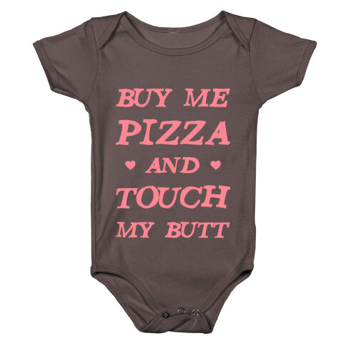 Buy Me Pizza and Touch My Butt Baby One-Piece