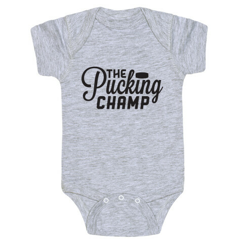 The Pucking Champ Baby One-Piece