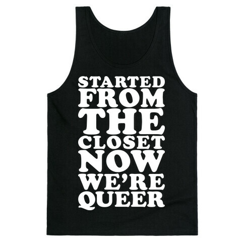 Started From The Closet Tank Top