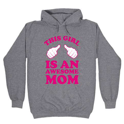 This Girl is an Awesome Mom Hooded Sweatshirt