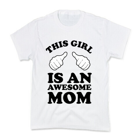 This Girl is an Awesome Mom Kids T-Shirt