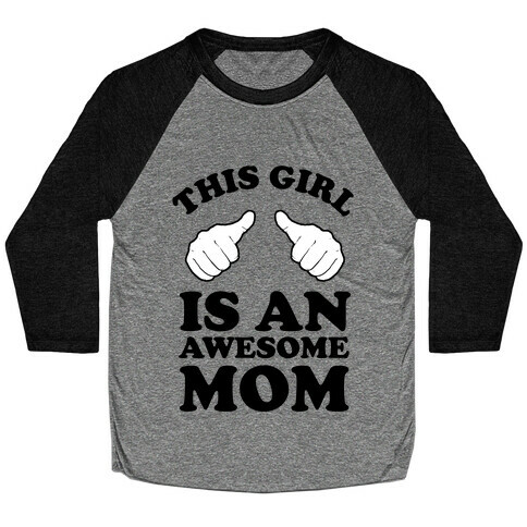 This Girl is an Awesome Mom Baseball Tee