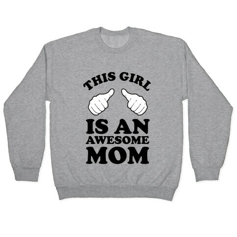 This Girl is an Awesome Mom Pullover