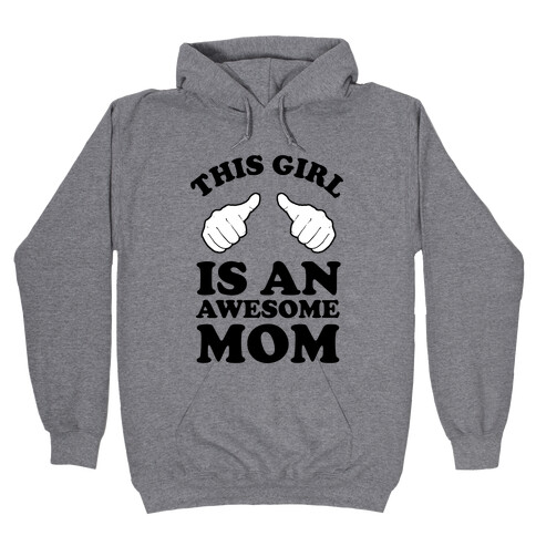 This Girl is an Awesome Mom Hooded Sweatshirt