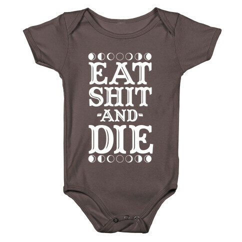 Eat Shit and Die Baby One-Piece