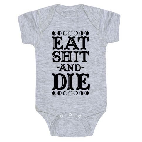 Eat Shit and Die Baby One-Piece
