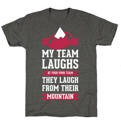 Avalanche Laugh T-Shirt