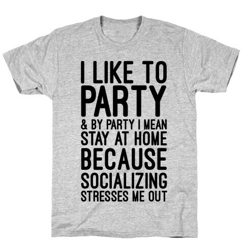 Socializing Stresses Me Out T-Shirt