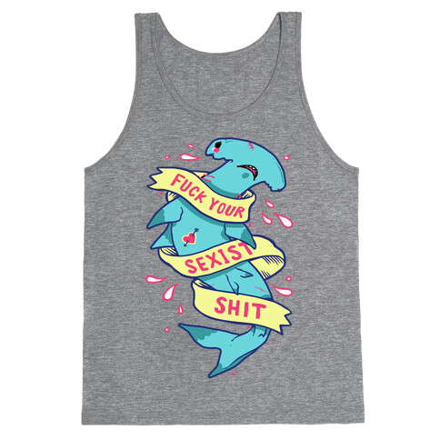 F*** Your Sexist Shit Tank Top