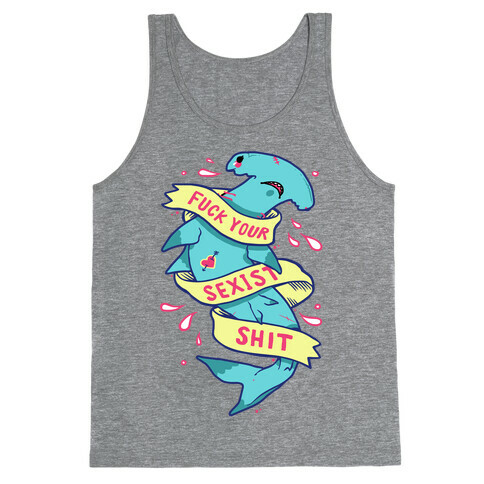 F*** Your Sexist Shit Tank Top