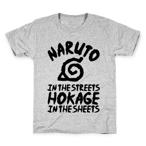 Naruto in the Streets Hokage in the Sheets Kids T-Shirt