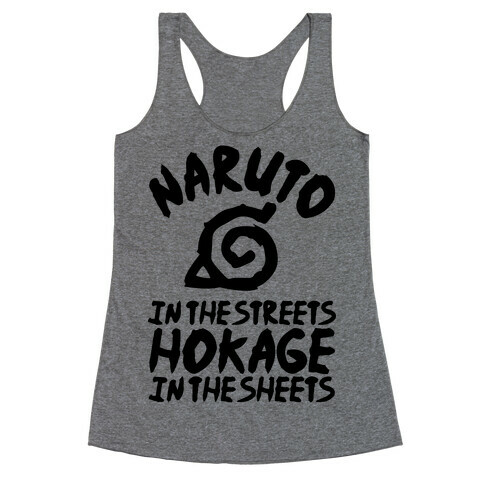 Naruto in the Streets Hokage in the Sheets Racerback Tank Top