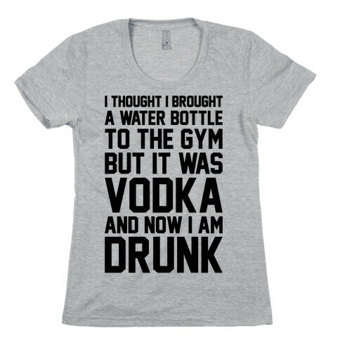 Drunk At The Gym Womens T-Shirt