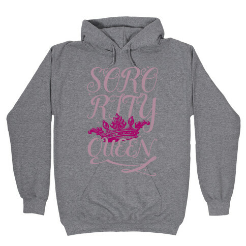 Sorority Queen Hooded Sweatshirt