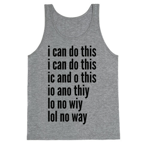 I Can Do This/ Lol No Way Tank Top
