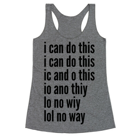 I Can Do This/ Lol No Way Racerback Tank Top