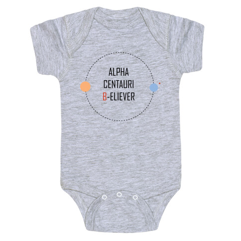 Alpha Centauri B-eliever Baby One-Piece