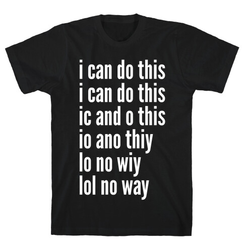 I Can Do This/ Lol No Way T-Shirt
