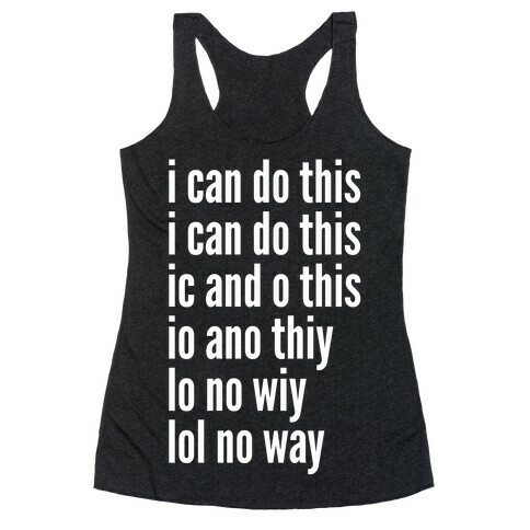 I Can Do This/ Lol No Way Racerback Tank Top