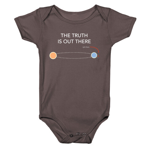 The Truth at Planet Alpha Centauri B Baby One-Piece