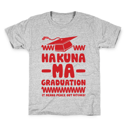 Hakuna Ma Graduation Kids T-Shirt