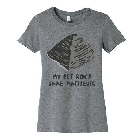Jake Matijevic the Mars Rover Pet Rock Womens T-Shirt