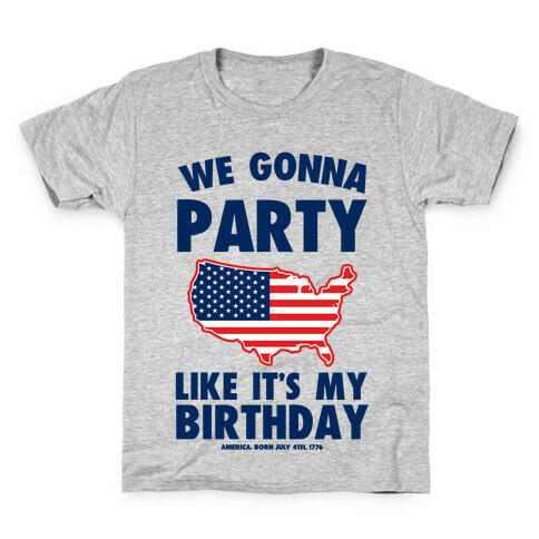 We Gonna Party Like it's My Birthday (America) Kids T-Shirt