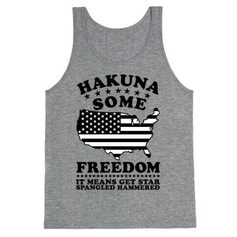 Hakuna Some Freedom Tank Top