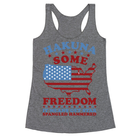 Hakuna Some Freedom Racerback Tank Top