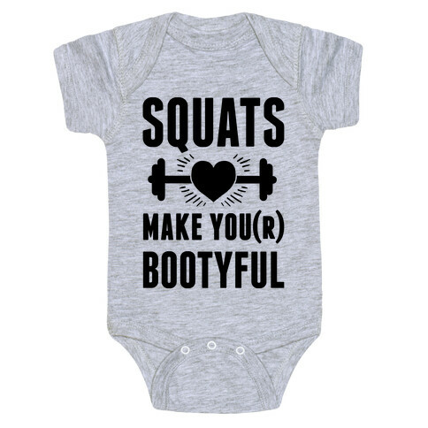 Squats Make You Bootyful Baby One-Piece