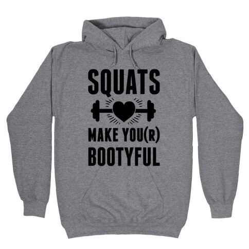 Squats Make You Bootyful Hooded Sweatshirt