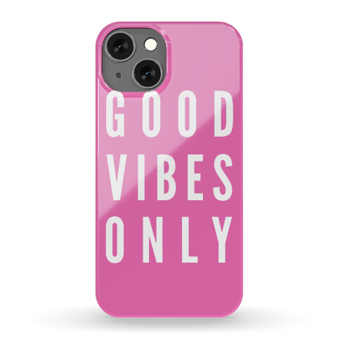 Good Vibes Only Phone Case