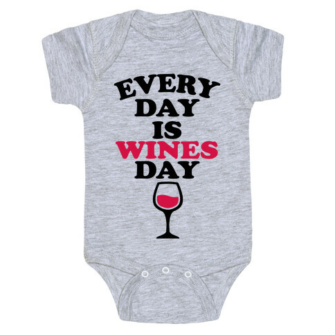 Every Day Is Wines Day Baby One-Piece