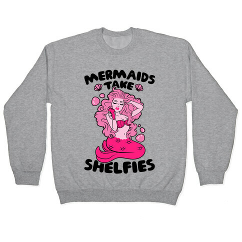 Mermaids Take Shelfies Pullover