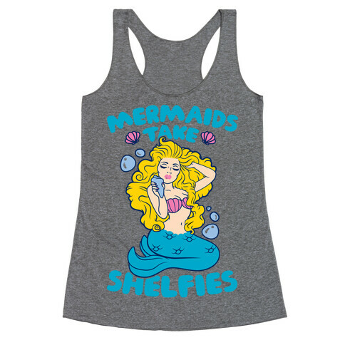 Mermaids Take Shelfies Racerback Tank Top