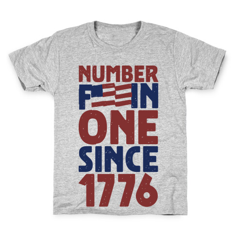 Number One Since 1776 Kids T-Shirt