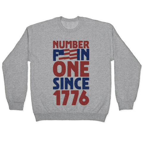 Number One Since 1776 Pullover