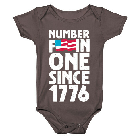 Number F***in One Since 1776 Baby One-Piece