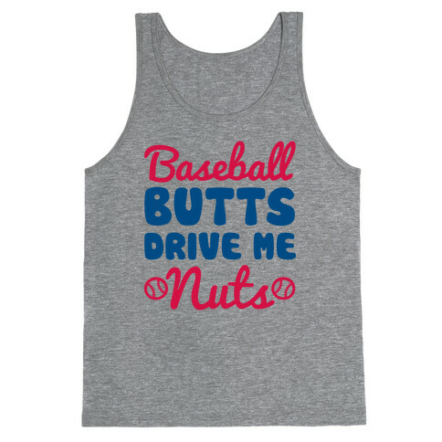 Baseball Butts Drive Me Nuts Tank Top