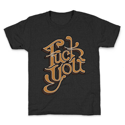 F*** You Kids T-Shirt