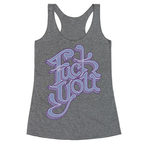 F*** You Racerback Tank Top